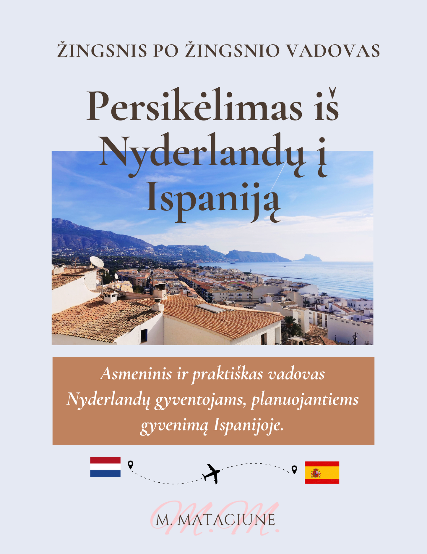 Persikraustymas iš Nyderlandų į Ispaniją – Lietuviškas E-knygos gidas, PDF versija, Emigracijos vadovas lietuviams